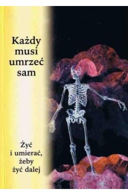 Każdy musi umrzeć sam