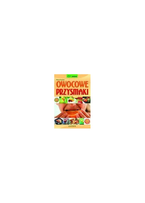 Owocowe przysmaki Owocowe przysmaki
