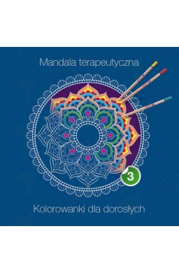 Mandala terapeutyczna 3. Kolorowanki dla dorosłych