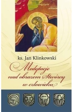 Medytacje nad obrazem Stwórcy w człowieku