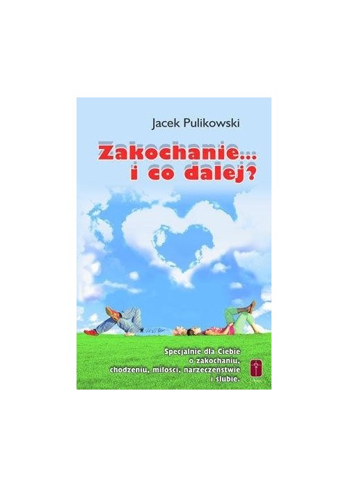 Zakochanie... i co dalej?