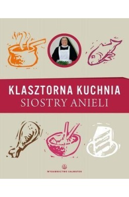 Klasztorna Kuchnia Siostry Anieli