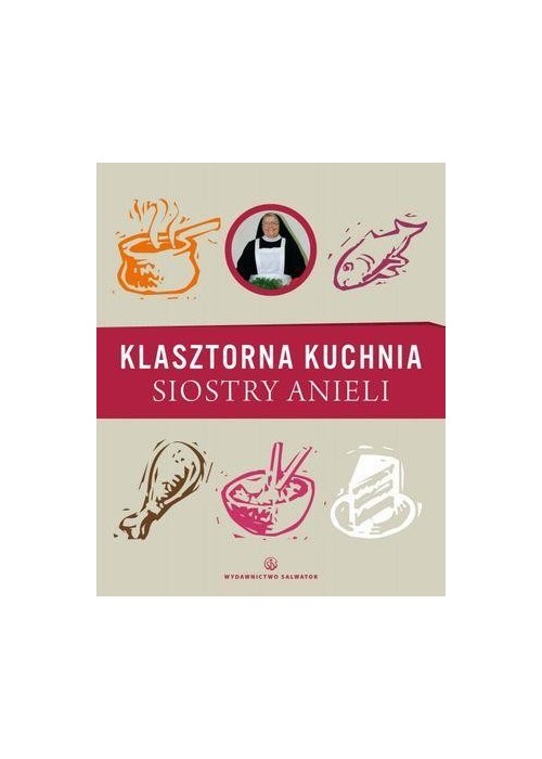 Klasztorna Kuchnia Siostry Anieli