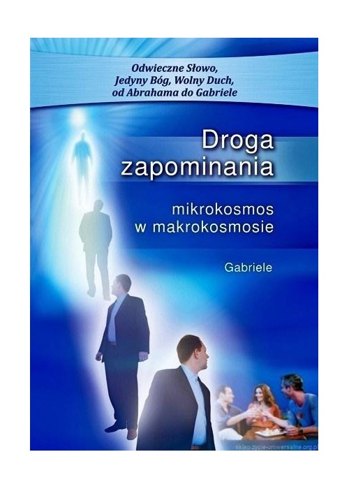 Droga zapominania. Mikrokosmos w makrokosmosie