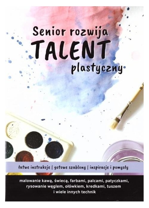 Senior rozwija talent plastyczny