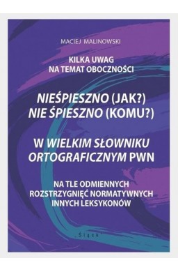 Nieśpieszno (jak?) Nie śpieszno (komu?)