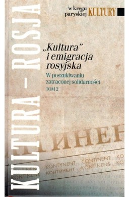 "Kultura" i emigracja rosyjska. T.2