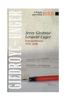 Jerzy Giedroyc - Leopold Unger. Korespondencja