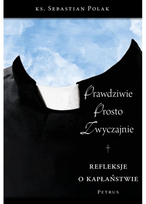 Prawdziwie, prosto, zwyczajnie