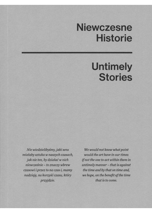 Niewczesne historie / Untimely stories