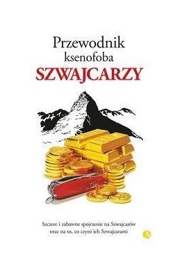 Przewodnik ksenofoba. Szwajcarzy