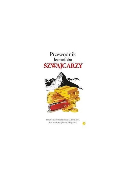 Przewodnik ksenofoba. Szwajcarzy