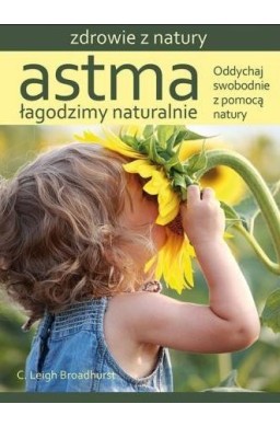 Astma. Łagodzimy naturalnie