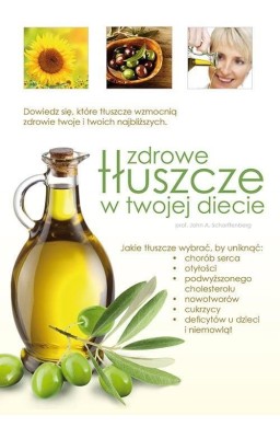 Zdrowe tłuszcze w twojej diecie