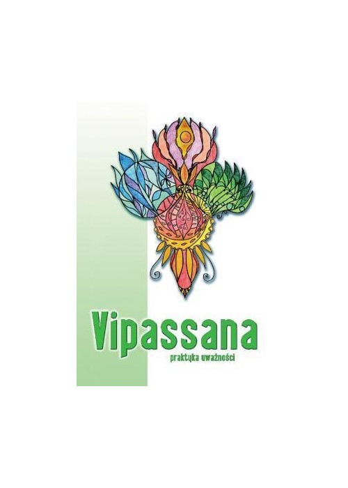Vipassana. Praktyka uważności