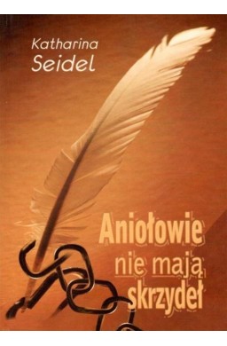 Aniołowie nie mają skrzydeł oraz inne opowiadania