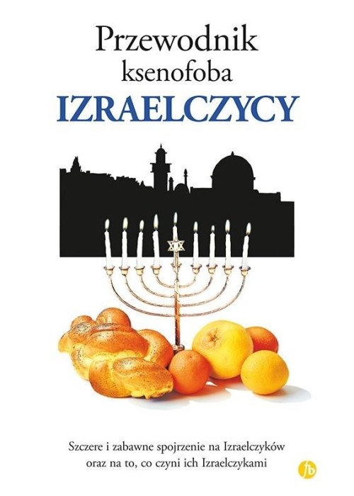 Przewodnik ksenofoba. Izraelczycy