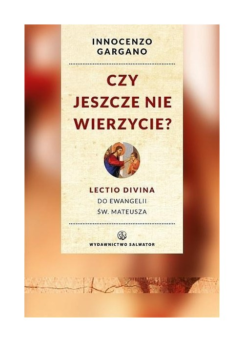 Czy jeszcze nie wierzycie?