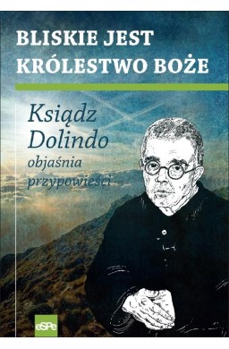 Bliskie jest królestwo Boże