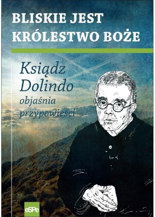 Bliskie jest królestwo Boże