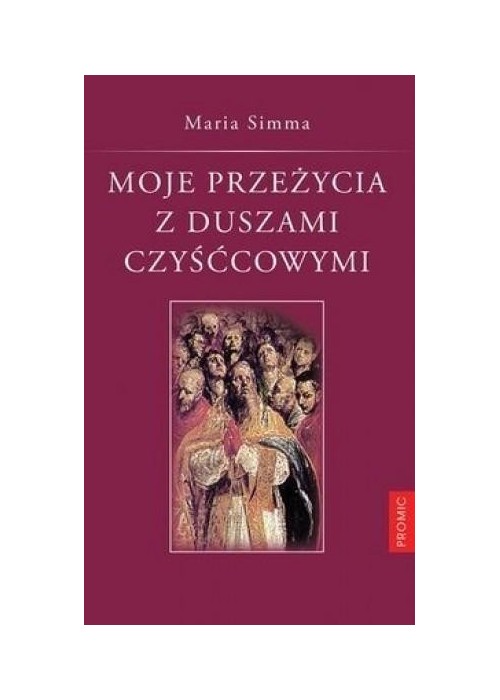 Moje Przeżycia Z Duszami Czyśćcowymi