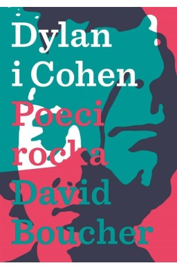 Dylan & Cohen. Poeci Rocka