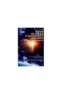 Rok 2012 w przepowiedniach i horoskopach