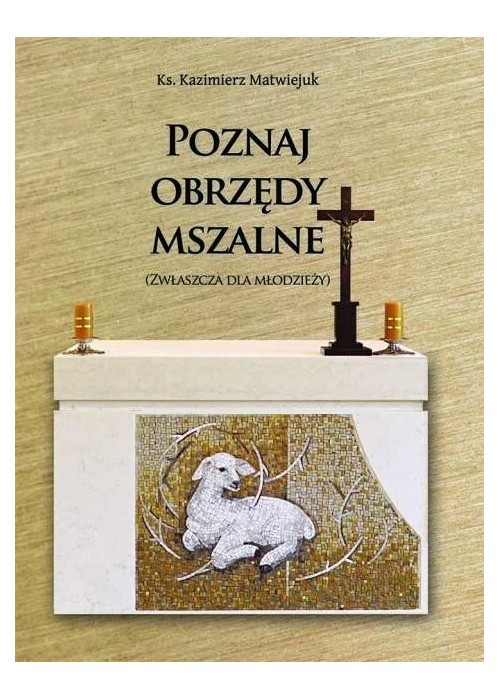 Poznaj obrzędy mszalne