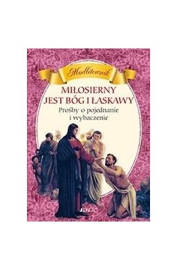 Modlitewnik. Miłosierny jest Bóg i łaskawy