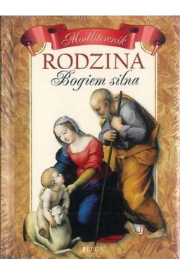 Rodzina Bogiem silna - Modlitewnik