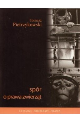 Spór o Prawa Zwierząt - Tomasz Pietrzykowski
