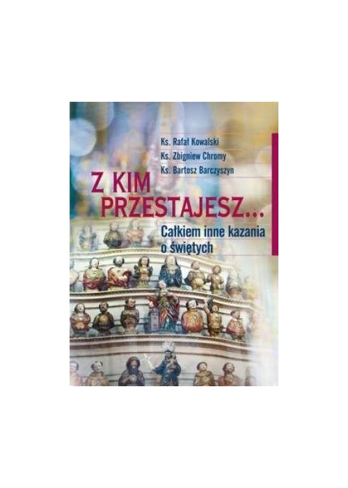 Z kim przestajesz...