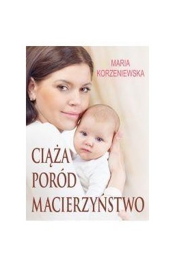 Ciąża, poród, macierzyństwo