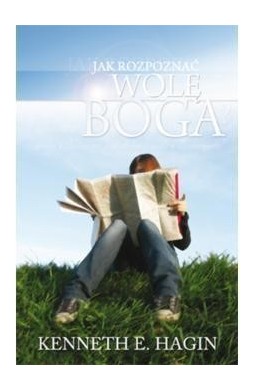 Jak rozpoznać wolę Boga