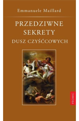 Przedziwne sekrety dusz czyśćcowych