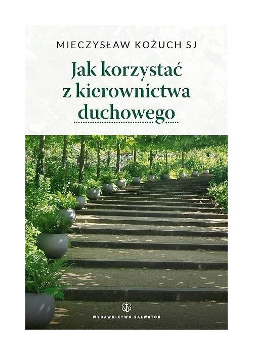 Jak korzystać z kierownictwa duchowego