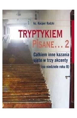 Tryptykiem pisane... 2