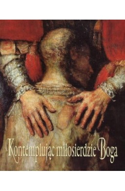 Kontemplując miłosierdzie Boga