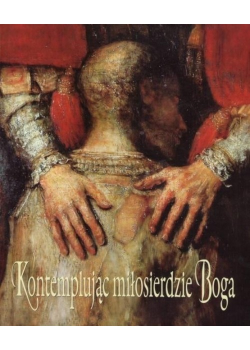 Kontemplując miłosierdzie Boga