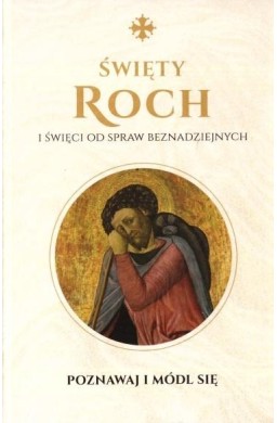 Święty Roch i święci od spraw beznadziejnych