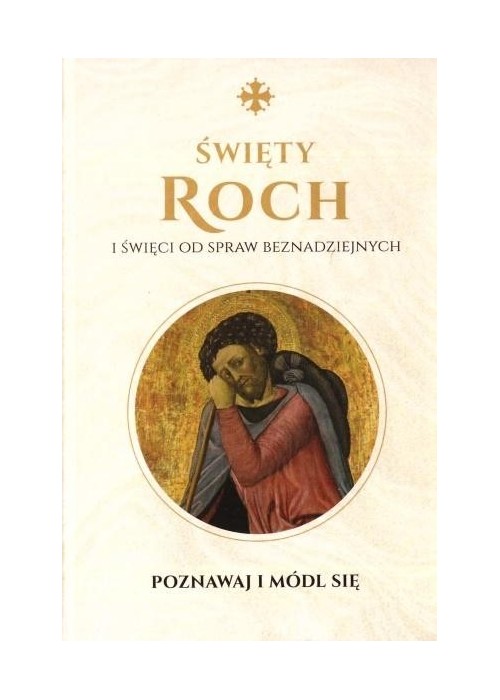 Święty Roch i święci od spraw beznadziejnych