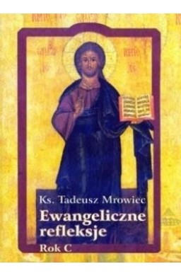 Ewangeliczne refleksje. Rok C