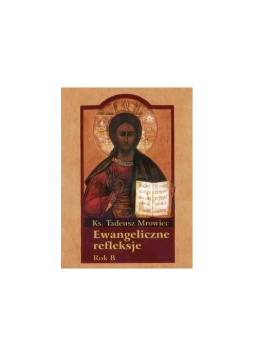 Ewangeliczne refleksje. Rok B