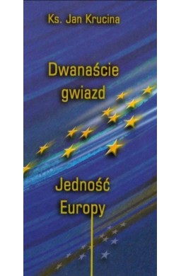 Dwanaście Gwiazd. Jedność Europy