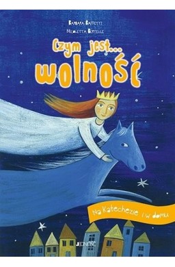 Czym jest... wolność. Na katechezie i w domu