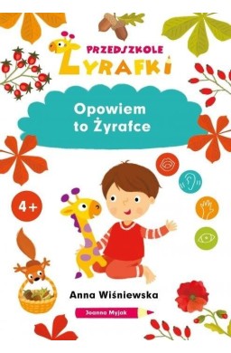 Przedszkole Żyrafki. Opowiem to Żyrafce