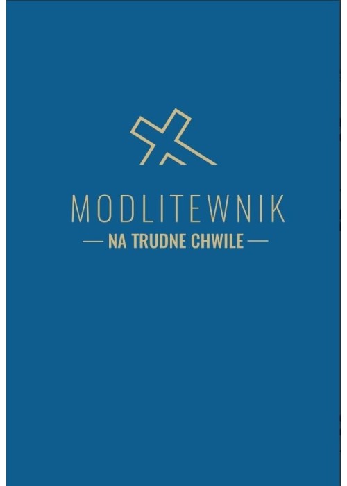 Modlitewnik na trudne chwile