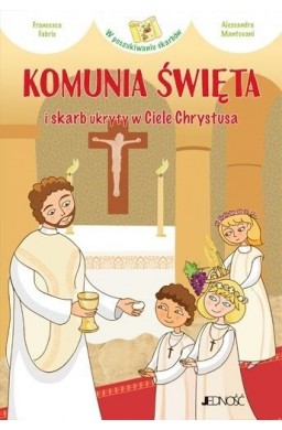 Komunia Święta i skarb ukryty w Ciele Chrystusa