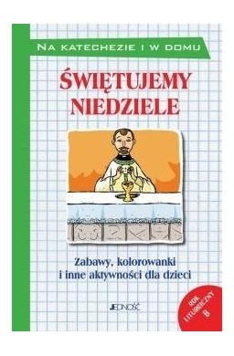 Świętujemy niedziele Zabawy kolorowanki i inne...