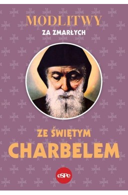 Modlitwy za zmarłych ze świętym Charbelem